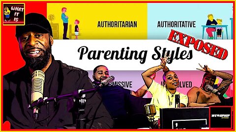 The UNTOLD Truth Of The 5 PARENTING STYES | What It Is Ep12 Season Finale