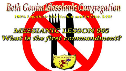 BGMCTV MESSIANIC LESSON 995 WHAT IS THE 1ST COMMANDMENT