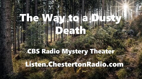 The Way to a Dusty Death - CBS Radio Mystery Theater