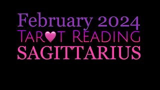 SAGITTARIUS 🩷 February 2024 | Love Themed Reading in Honor of Valentines Day