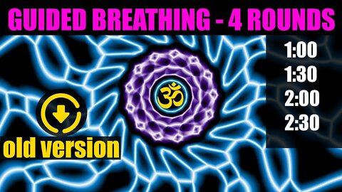 [old version] 4 rounds Wim Hof breathing to reach 2.5 minutes of retention + OM mantra