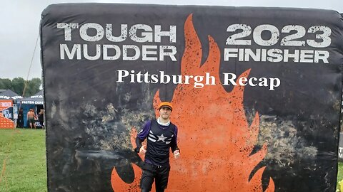 Tough Mudder Pittsburgh 9/9/23 Race Recap