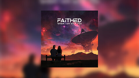 Faithed - When I Am With You