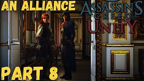 Alliance With a Templar - ASSASSIN'S CREED: UNITY - Part 8