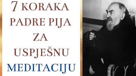 Vrijeme je za molitvu - 7 koraka Padre Pija za meditaciju