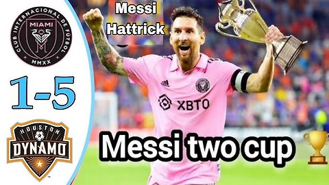 Messi Remontada 4 Goals💥🏆 Inter Miami vs Houston Dynamo 5-1 -Messi Hattrick- Highlights & All Goals