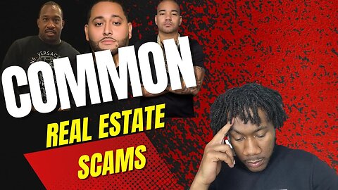 WATCH OUT FOR THIS COMMON REAL ESTATE SCAM!