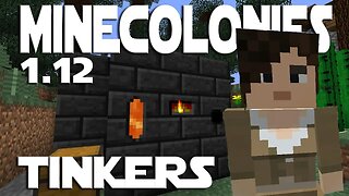 Minecraft Minecolonies 1.12 ep 23 - I Need More Colonists. Using Tinkers Construct.