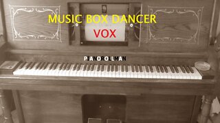 MUSIC BOX DANCER - VOX Normal Speed