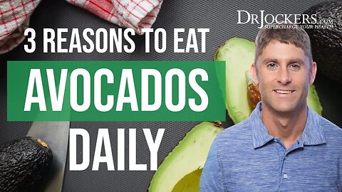 3 Big Reasons to Eat Avocados Daily