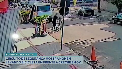 Flagra no Sta. Rita: Circuito de Segurança mostra Homem levando bicicleta em frente a Creche em GV.
