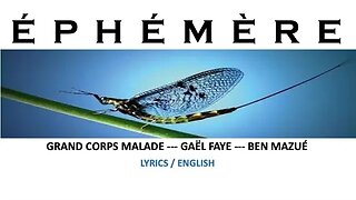 ÉPHÉMÈRE - Grand Corps Malade, Gaël Faye, Ben Mazué (English lyrics)