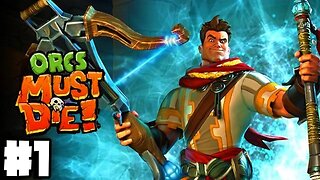 Orcs Must Die! Gameplay Walkthrough Part 1