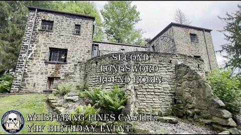 Steel Longsword 2nd Round Robin - Whispering Pines Castle - YHF Birthday Celebration