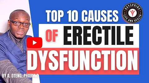 Top 10 Causes of Erectile Dysfunction #erectiledysfunction