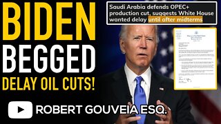 Biden BEGGED Saudis for MIDTERM DELAY to OIL Cuts