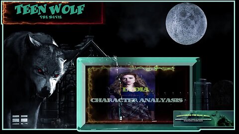 Teen Wolf Movie Review EP. 11 (Preview) Lydia Character Analysis