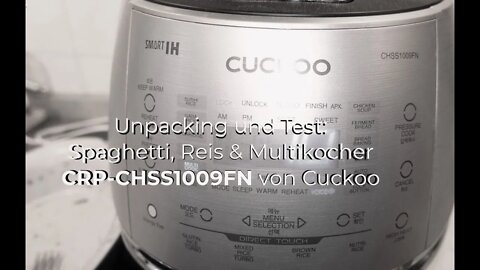 Multi-Cooker Cockoo CRP-CHSS1009FN Unpacking und Test