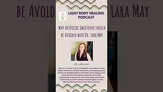 Why Artificial Sweetener should be Avoided with Dr. Lara May