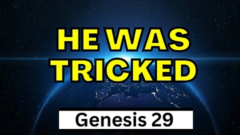 The Trickster Tricked | Genesis 29