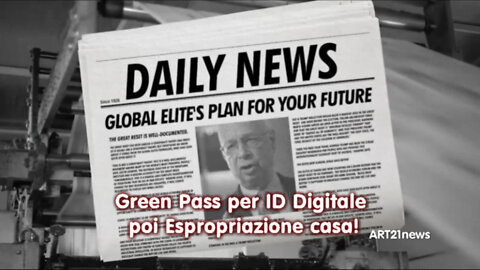 Green Pass per ID Digitale poi Espropriazione casa!