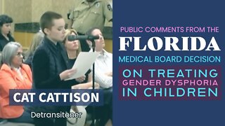 Florida Medical Board Decision on Trans Care - Public Comments: Cat Cattison (Detransitioner)