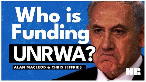 Who is Funding UNRWA? | HR CLIPS