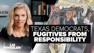 Texas Democrats, Fugitives From Responsibility | Ep. 54