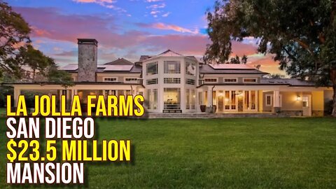$23.5 Million La Jolla Farms San Diego Mansion