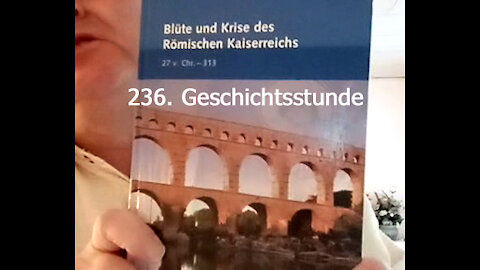 236. Stunde zur Weltgeschichte - 259 bis 268