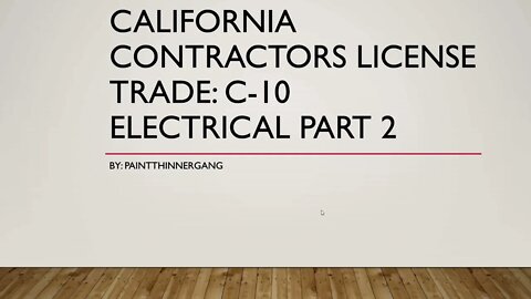 California Contractors License​ Trade: C-10 Electrical Part 2