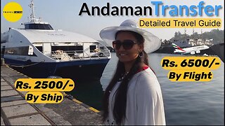 Andaman Travel Guide 2023 | Andaman By Ship (Vessels) & Flight With Booking Procedure And Cost