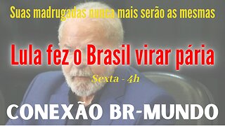 Lula fez os brasileiros se envergonharem do Brasil