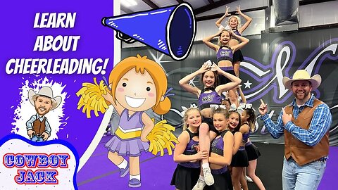 Learn About Cheerleading | Cowboy Jack Videos for Kids
