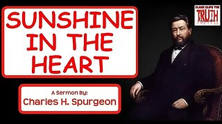 Sunshine in the Heart | Charles Spurgeon Sermon