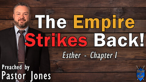 The Empire Strikes Back Esther - Chapter 1 | Pastor J. Jones