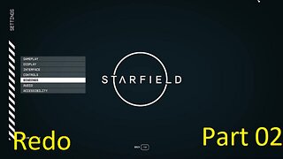 Star Field playthrough part 02 PC Version (no commentary)