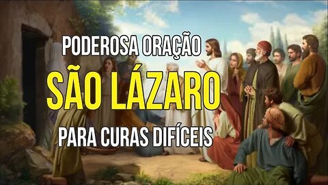 SÃO LÁZARO - PODEROSA ORAÇÃO para CURAS DIFÍCEIS