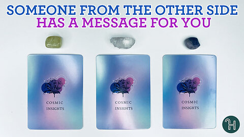🔮PICK-A-CARD: Someone from the other side has a message for you