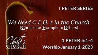 Christ Church OPC - Flower Mound, Texas - January 1, 2023 - 1 Peter 5:1-4