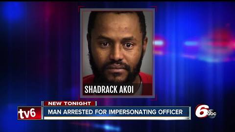 Man accused of impersonating a police officer in Indianapolis