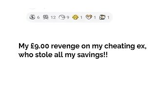 REVENGE...£8.50 REVENGE ON THIEVING EX! #reddit