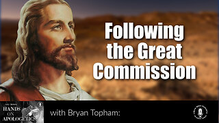 05 Jan 24, Hands on Apologetics: Following the Great Commission