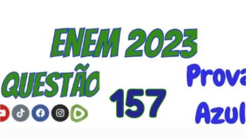 Enem 2023 - Prova Azul - Questão 157