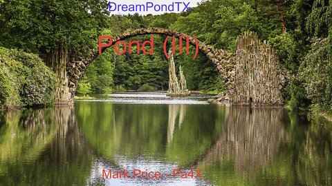 DreamPondTX/Mark Price - Pond III (Pa4X at the Pond, PP)