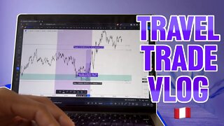 Trading Order Blocks & Liquidity $$$ | Peru Travel Vlog Pt. 1