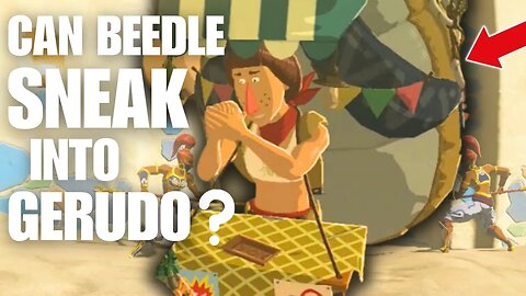 What Happens If You Bring BEEDLE INTO Gerudo Town in TotK?