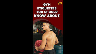 Top 4 Gym Etiquettes You Should Know About *