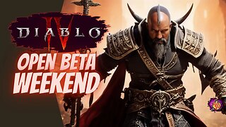 More Diablo 4 open Beta weekend