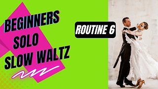 BEGINNERS SOLO BALLROOM DANCE | Slow Waltz | Practice Routine 6 (Summary)